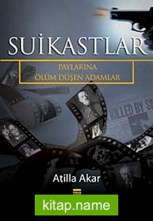 Suikastlar / Paylarına Ölüm Düşen Adamlar