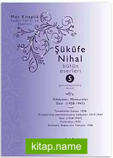 Şükufe Nihal-Bütün Eseleri Cilt:5 / Yazılar (1909-1966)