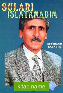 Suları Islatamadım