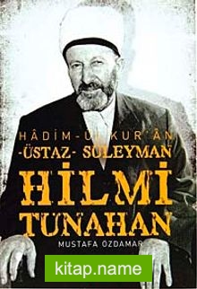 Süleyman Hilmi Tunahan Hadimül Kuran Üstaz