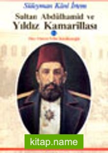 Sultan Abdülhamid ve Yıldız Kamarillası 2