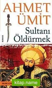 Sultanı Öldürmek