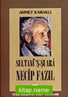 Sultanü’ş Şuara Necip Fazıl