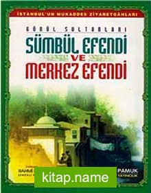 Sümbül Efendi ve Merkez Efendi (Evliya-013)