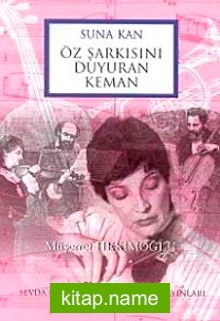 Suna Kan Öz Şarkısını Duyuran Keman