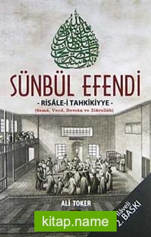 Sünbül Efendi / Risale-i Tahkikiyye (Sema, Vecd, Devran ve Zikrullah)