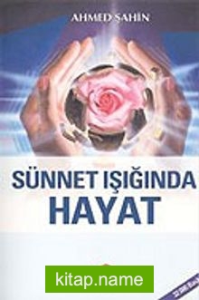 Sünnet Işığında Hayat