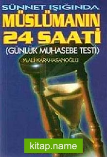 Sünnet Işığında Müslümanın 24 Saati (3. hamur)