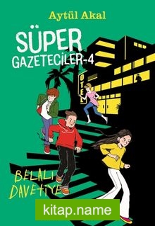 Süper Gazeteciler 4 / Belalı Davetiye