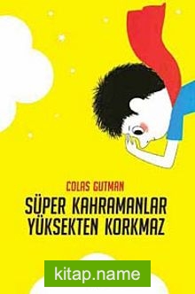 Süper Kahramanlar Yüksekten Korkmaz