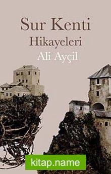 Sur Kenti Hikayeleri