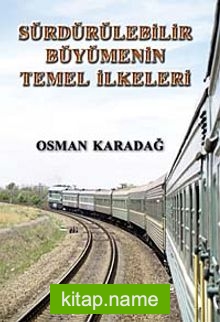 Sürdürülebilir Büyümenin Temel İlkeleri