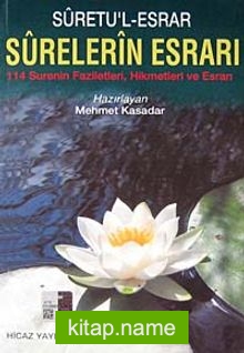 Suretu’l Esrar – Surelerin Esrarı  114 Surenin Faziletleri, Hikmetleri ve Esrarı