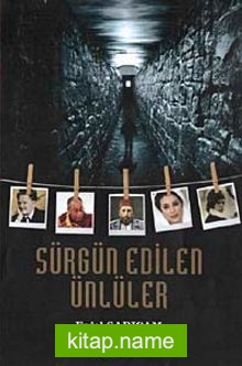 Sürgün Edilen Ünlüler