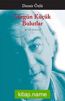 Sürgün Küçük Bulutlar / Bütün Öyküler