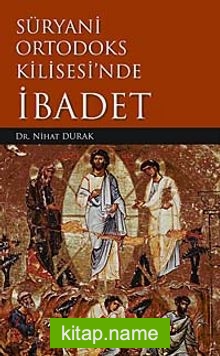 Süryani Ortodoks Kilisesi’nde İbadet