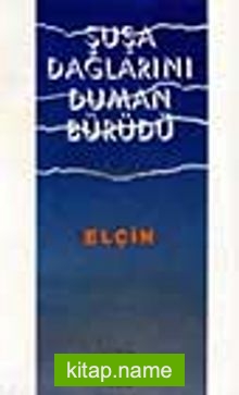 Şuşa Dağlarını Duman Bürüdü