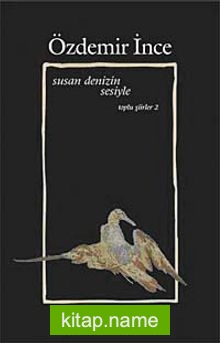 Susan Denizin Sesiyle / Toplu Şiirler II