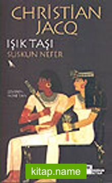 Suskun Nefer / Işık Taşı