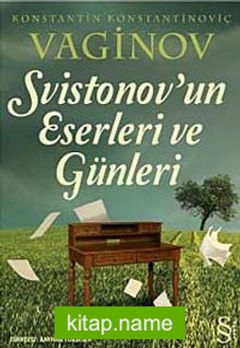 Svistonov’un Eserleri ve Günleri