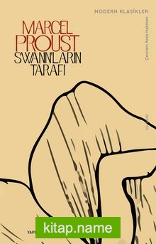 Swann’ların Tarafı / Kayıp Zamanın İzinde