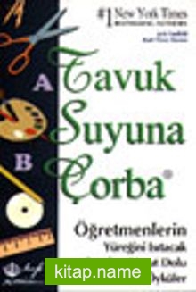 T.S.Ç./ Öğretmenlerin Yüreğini Isıtacak Sevgi ve Umut Dolu Öyküler