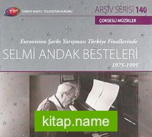 TRT Arşiv Serisi 140 / Erovision Şarkı Yarışması Türkiye Finallerinde Selmi Andak Bestelleri 1975-1995