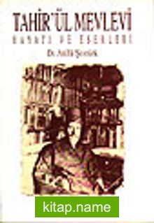 Tahir’ül Mevlevi Hayatı ve Eserleri