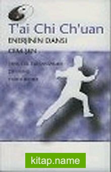 Tai Chi Chuan: Enerjinin Dansı