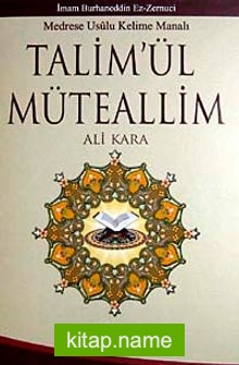 Talim’ül Müteallim Medrese Usulü Kelime Manalı (Ciltli)