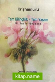 Tam Bilinçlilik / Tam Yaşam