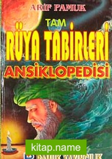 Tam Rüya Tabirleri Ansiklopedisi (rüya004)