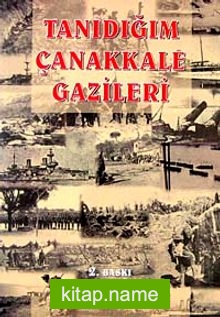 Tanıdığım Çanakkale Gazileri