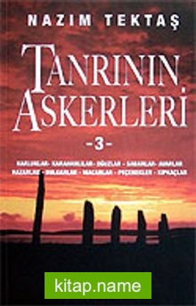 Tanrı’nın Askerleri 3 / Karluklar – Karahanlılar – Oğuzlar – Sabarlar – Avarlar – Hazarlar – Bulgarlar – Macarlar – Peçenekler – Kıpkaçlar