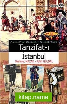 Tanzifat-ı İstanbul  Osmanlı’dan Günümüze Temizlik Tarihi