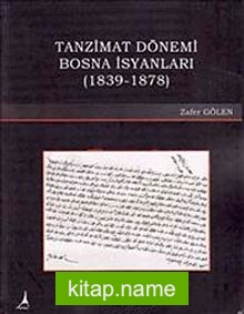 Tanzimat Dönemi Bosna İsyanları 1839-1878