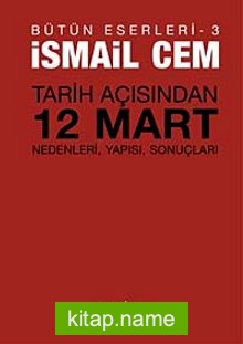 Tarih Açısından 12 Mart  Bütün Eserleri 3