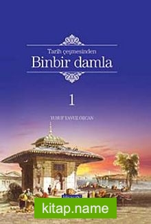 Tarih Çeşmesinden Binbir Damla