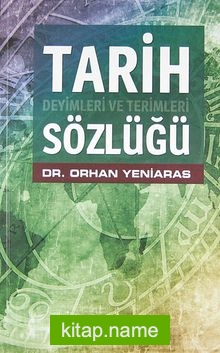 Tarih Deyimleri ve Terimleri Sözlüğü