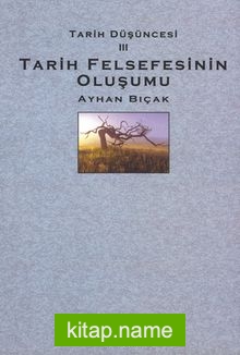 Tarih Düşüncesi 3 (Tarih Felsefesinin Oluşumu)