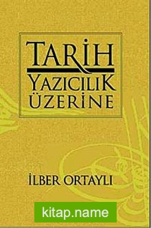 Tarih Yazıcılık Üzerine