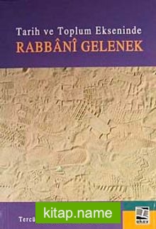 Tarih ve Toplum Ekseninde Rabbani Gelenek