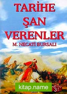 Tarihe Şan Verenler