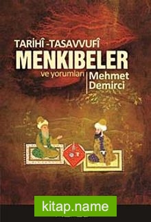 Tarihi-Tasavvufi Menkıbeler ve Yorumları