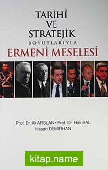 Tarihi ve Stratejik Boyutlarıyla Ermeni Meselesi