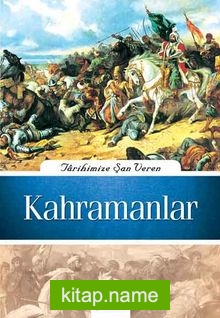 Tarihimize Şan Veren Kahramanlar