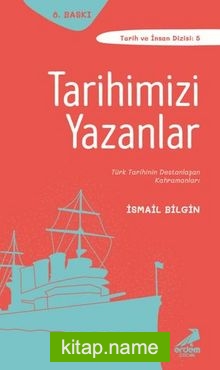 Tarihimizi Yazanlar