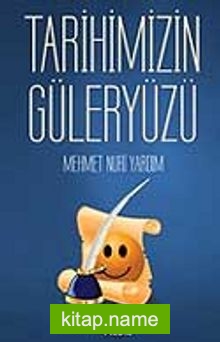 Tarihimizin Güler Yüzü