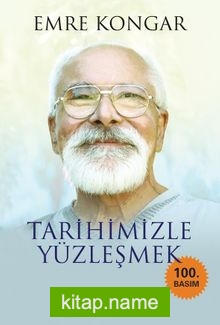 Tarihimizle Yüzleşmek