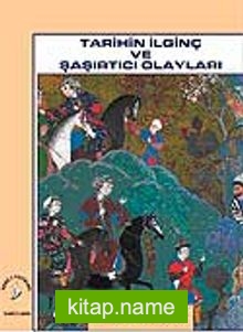 Tarihin İlginç ve Şaşırtıcı Olayları